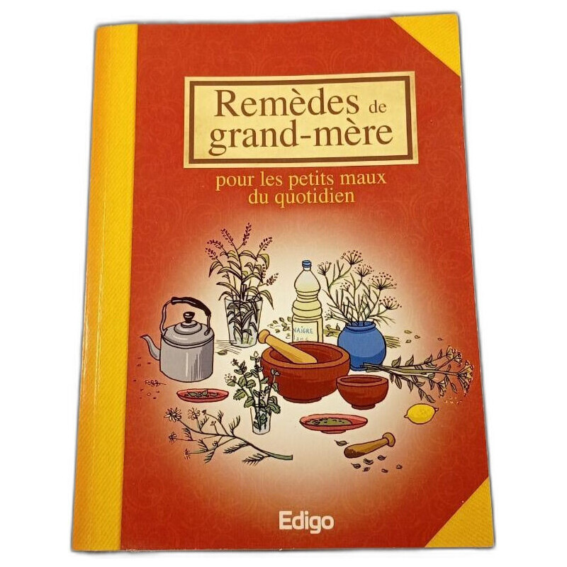 Remèdes de grand-mère pour les petits maux du quotidien