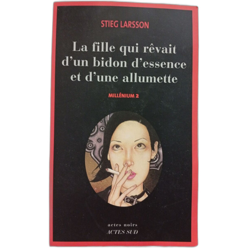 La fille qui rêvait d'un bidon d'essence et d'une allumette