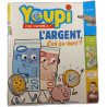 Youpi n°364 L'argent d'où ça vient