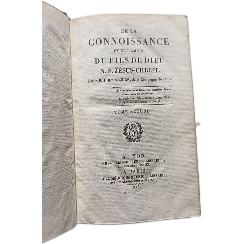 De la connaissance et de l'amour du Fils de Dieu N. S....