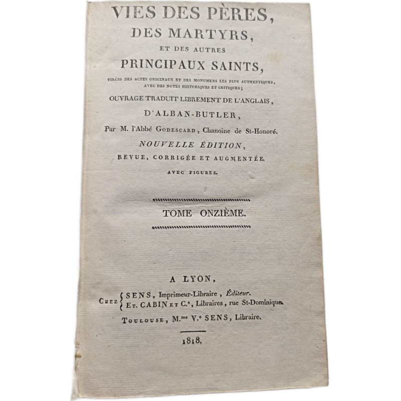 Vies des pères des martyrs et des autres principaux saints: Tome...