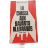 La chasse aux savants allemands (1944-1960)