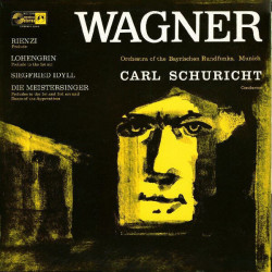 Rienzi / Lohengrin / Siegfried Idyll / Die Meistersinger