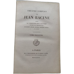 Théâtre complet de Jean Racine: Tome Troicieme
