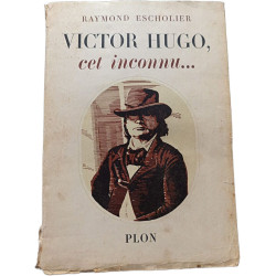 Victor Hugo cet inconnu