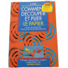 Comment découper et plier le papier
