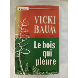 Le bois qui pleure