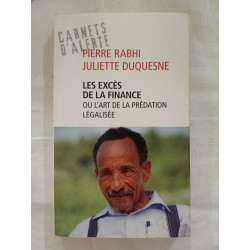 Les excès de la finance ou l'art de la prédation légalisée