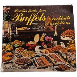 Recettes faciles pour Buffets de cocktails et réceptions