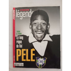 L'Équipe légendes : Le long règne du Roi Pelé 1958 - 2008