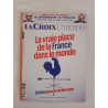 La Croix L'Hebdo – La vraie place de la France dans le monde - 14...