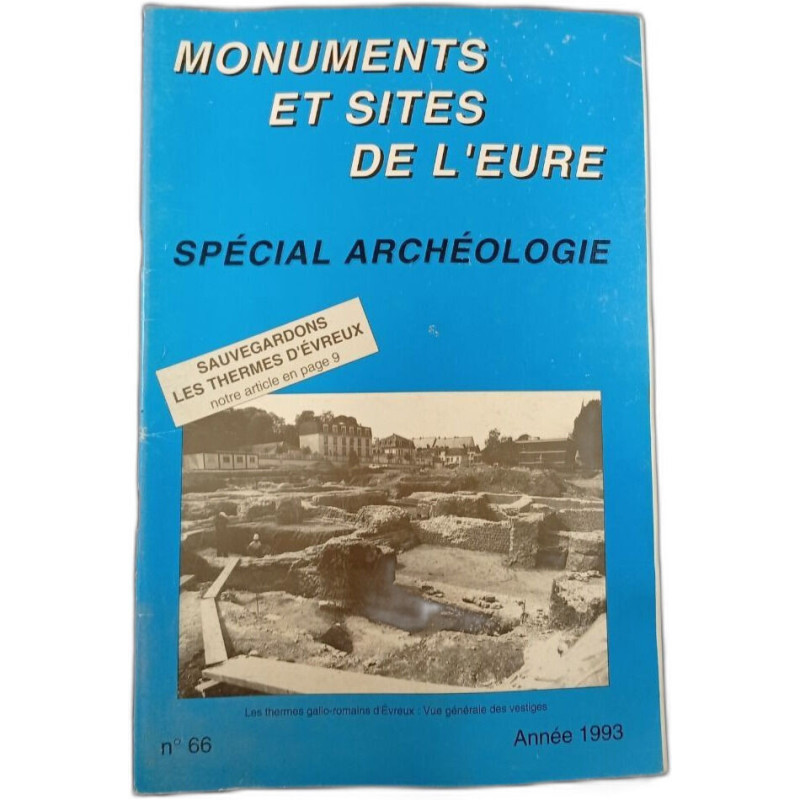 Monuments et sites de l'Eure Spécial Archéologie n°66