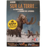 Sur la Terre... des dinosaures à l'homme des cavernes