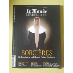 Le Monde Des Religions nº90 sorcières de La Créature Maléfique...