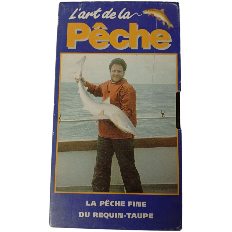 VHS - L'art de la Pêche : La pêche fine du requin-taupe