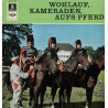 Wohlauf Kameraden Aufs Pferd