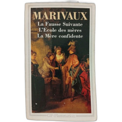 La Fausse Suivante L'Ecole des mères La Mère confidente
