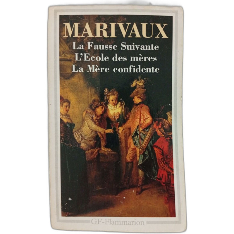 La Fausse Suivante L'Ecole des mères La Mère confidente