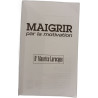 Maigrir par la motivation