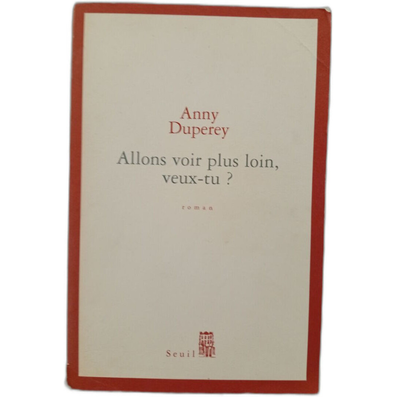 Allons voir plus loin veux-tu