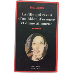 La fille qui rêvait d'un bidon d'essence et d'une allumette