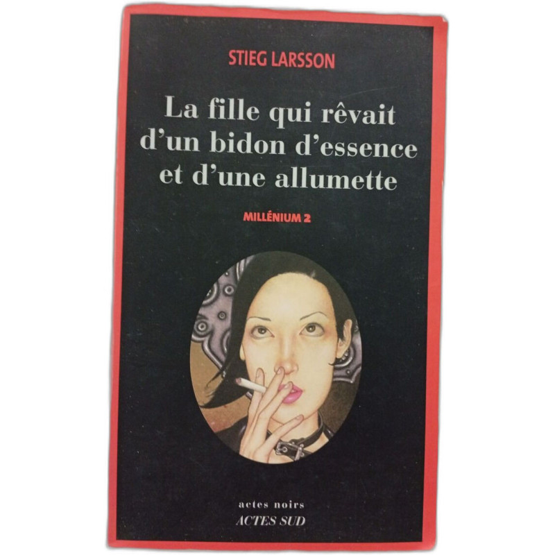 La fille qui rêvait d'un bidon d'essence et d'une allumette