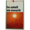 Le soleil va mourir