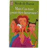 Mais t'as-tout pour-être-heureuse