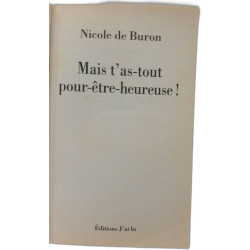 Mais t'as-tout pour-être-heureuse