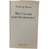 Mais t'as-tout pour-être-heureuse