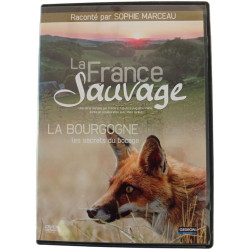 La France Sauvage : La Bourgogne les secrets du bocage
