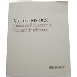 Microsoft MS-DOS. Guide de l'utilisateur et Manuel de référence