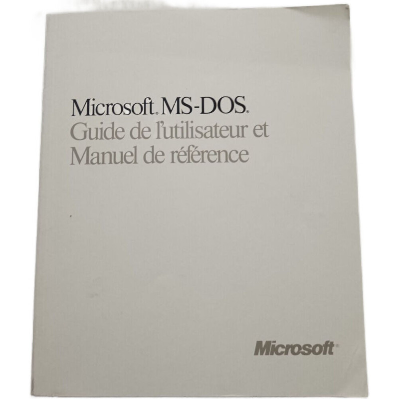 Microsoft MS-DOS. Guide de l'utilisateur et Manuel de référence