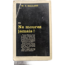 Ne mourez jamais