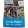 Vivre en chrétien dans mon quartier