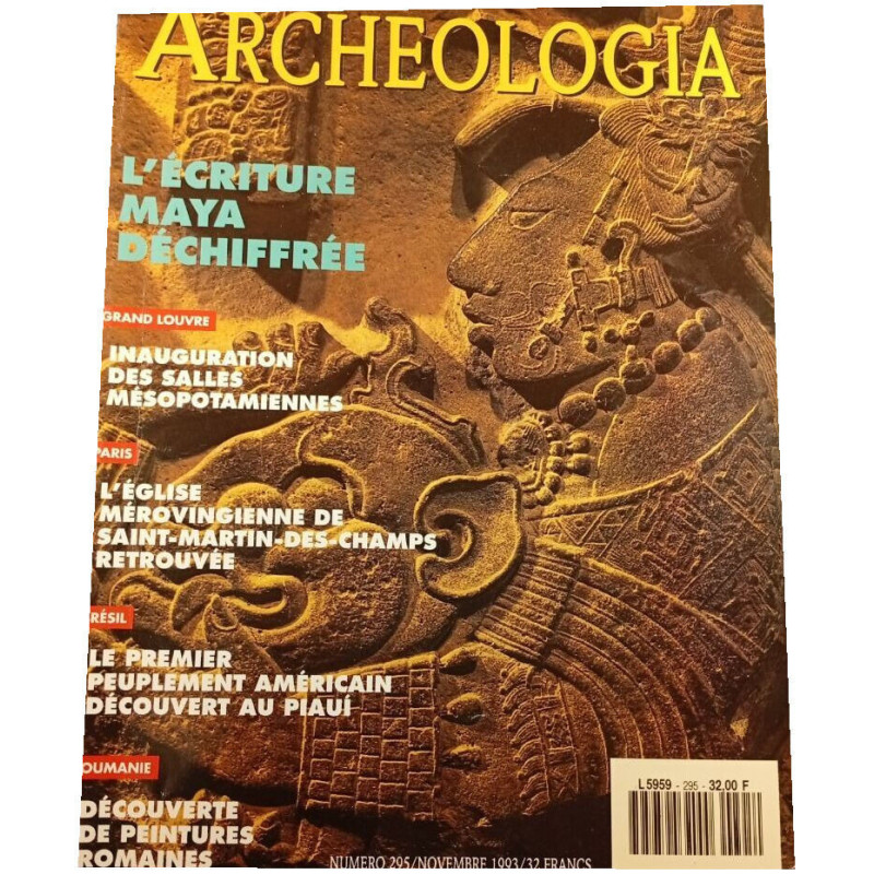 Archeologia n°295 - L'écriture maya déchiffrée