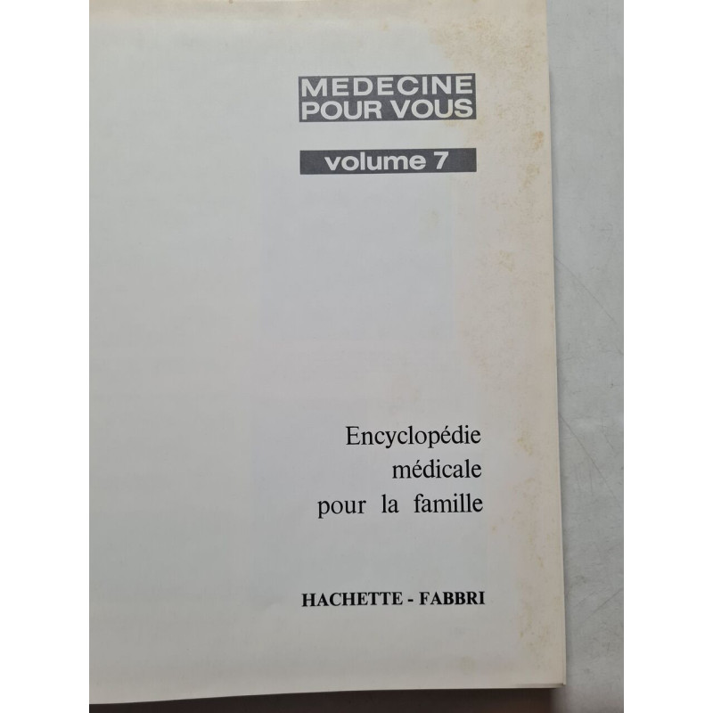 Encyclopédie médicale pour la famille volume: 7